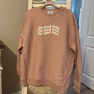 “Go find less” sweatshirt